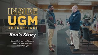 Inside UGM Enterprises: Ken's Story