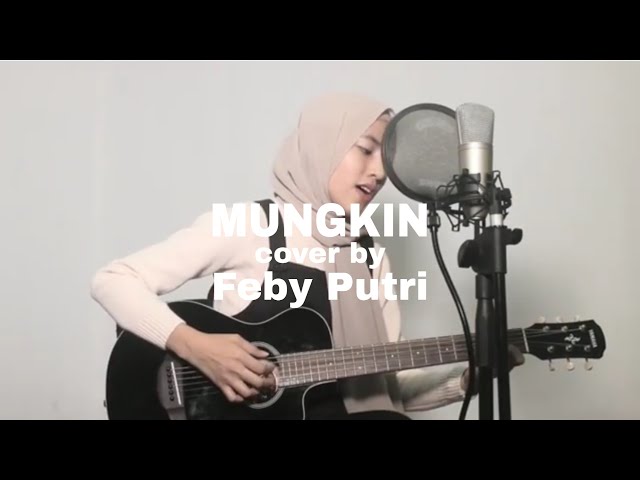 MUNGKIN - Melly Goeslow | cover feby putri [Lirik] class=