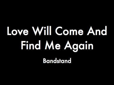 Love Will Come And Find Me Again - Piano Track (Bandstand)