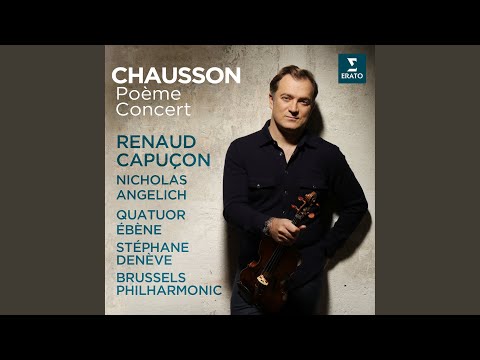 Putar Chausson: Concert for Violin, Piano and String Quartet, Op. 21: I. Décidé - Renaud Capuçon