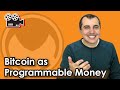 Bitcoin as Programmable Money - Nov 2014