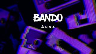 Video thumbnail of "ANNA - Bando (Testo)"