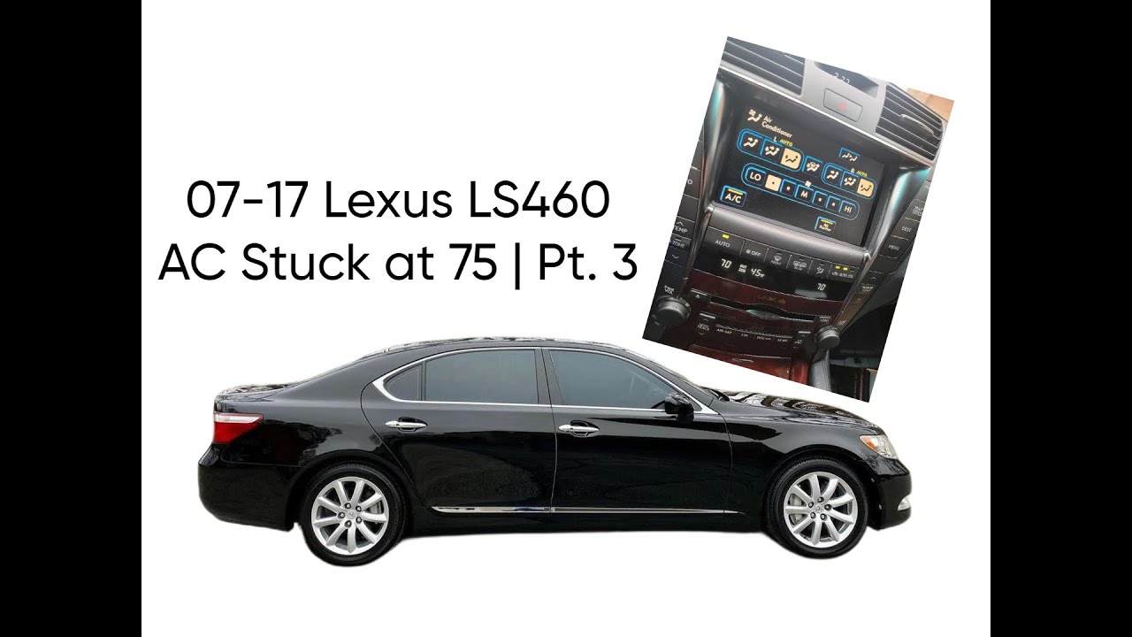 20072017 Lexus LS460 HVAC Start up Delay 75 degrees Rear Seat heat and