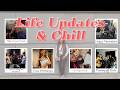 My Life Updates &amp; Chill