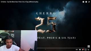 G Herbo - Cry No More feat. Polo G & Lil Tjay (Official Audio) REACTION