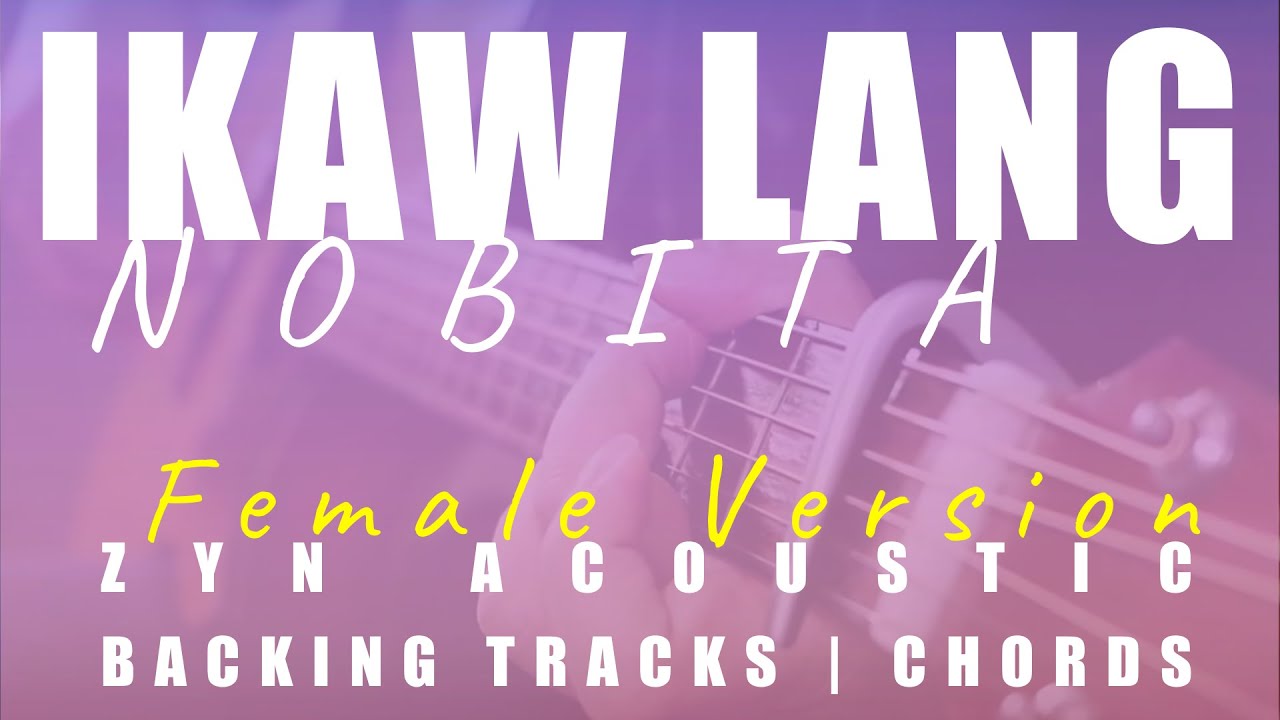 IKAW LANG Female Ver   NOBITA  Acoustic Karaoke  Chords