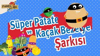 Süper Patates Ve Kaçak Bezelye Şarkısı