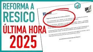 FACILIDADES RESICO 2025 | REFORMAS FISCALES DE ÚLTIMA HORA
