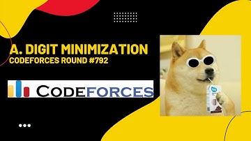 A. Digit Minimization Codeforces Solutions || Codeforces round 792 || Codeforces Hindi