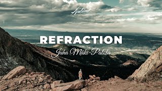 Juha Mäki-Patola - Refraction [ambient classical relaxing]