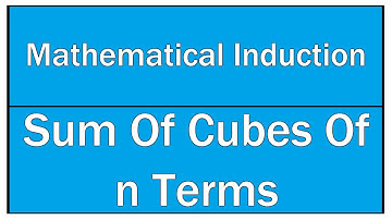Sum of Cubes Of n terms - Mathematical Induction / Polynomials / Maths Algebra