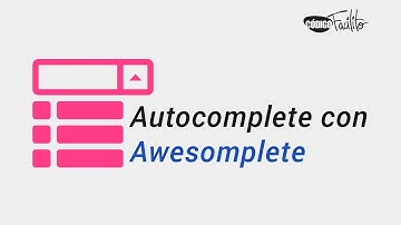 Autocompletado con Awesomplete - Tutorial