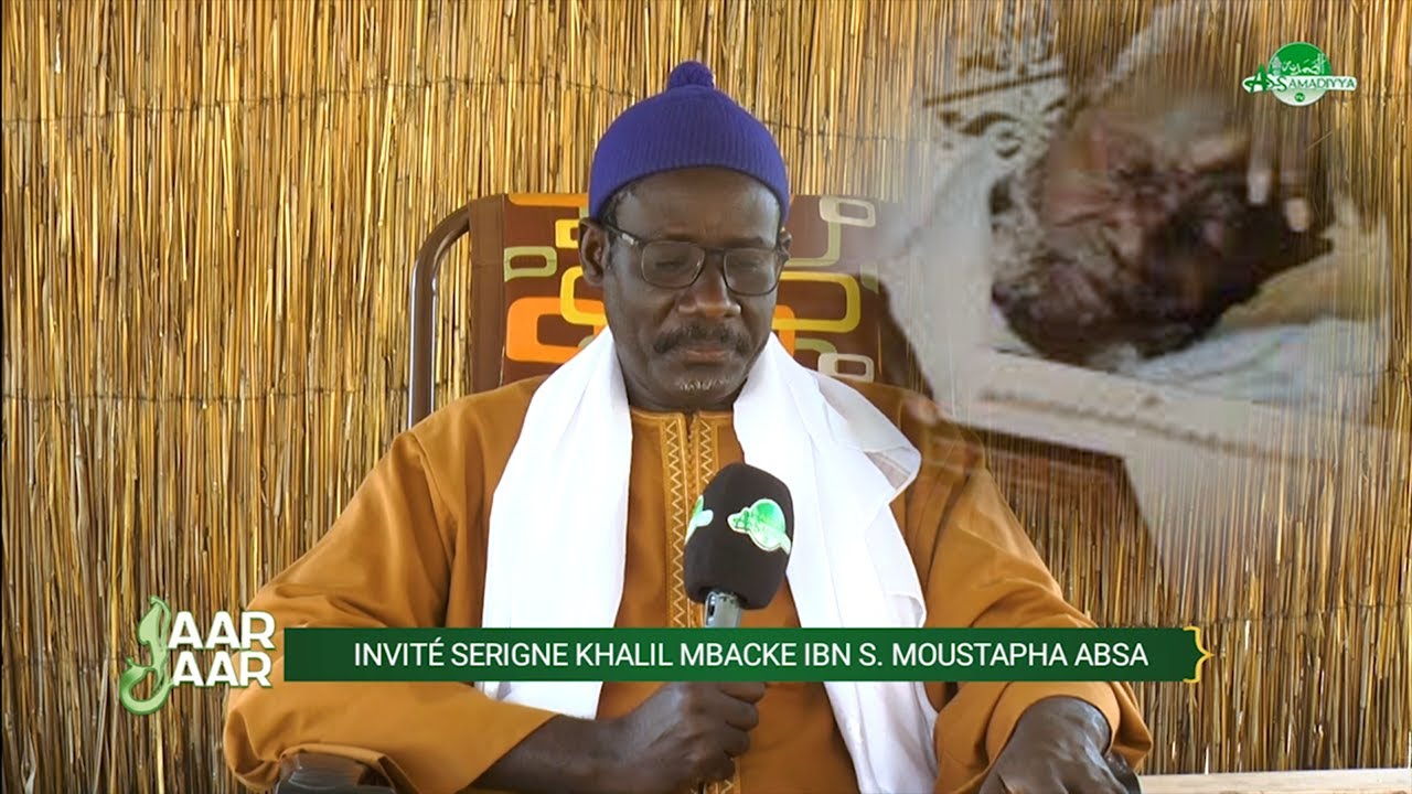 Emission Jaar Jaar ♯4 I invité: I invité: S. khalil Mbacke Ibn Serigne Moustapha Absa