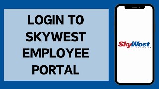 Skywest Online Login (2024) | How To Login Skywest Employee Portal (Full Tutorial)