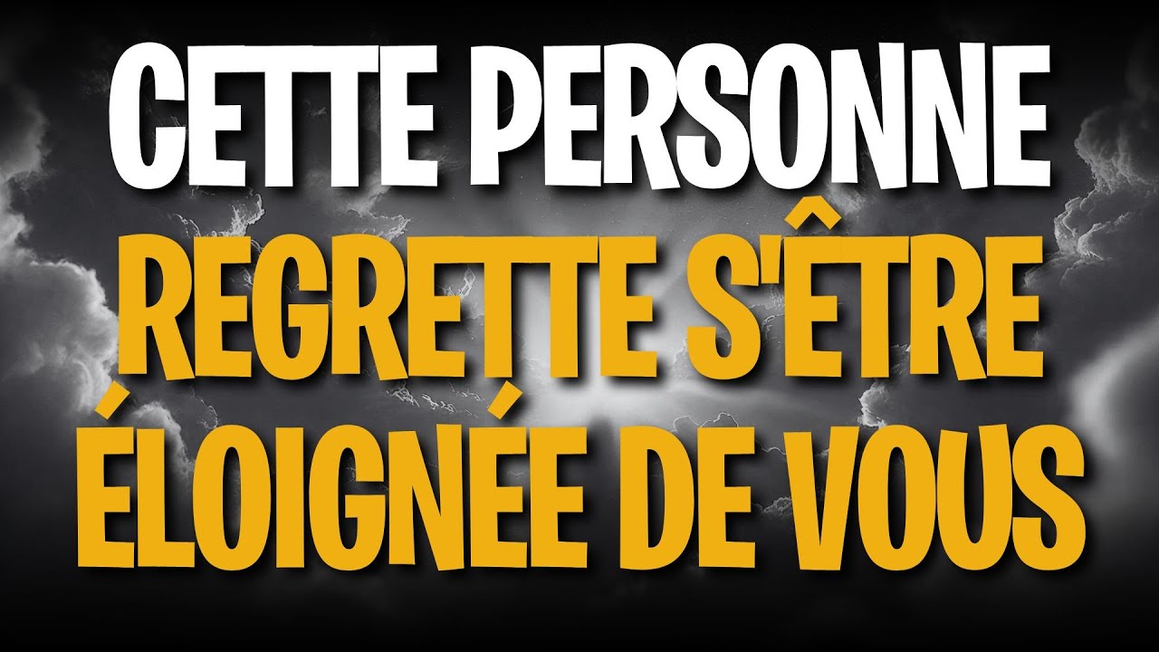 **CETTE PERSONNE REGRETTE S'ÊTRE ÉLOIGNÉE DE VOUS, ET LES ANGES INTERVIENNENT MAINTENANT.**
