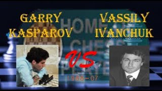 Garry Kasparov VS Vassily Ivanchuk (1988-07)