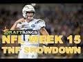 Week 15 NFL Thursday Night Football DraftKings Showdown Picks Chargers-Chiefs - Awesemo.com