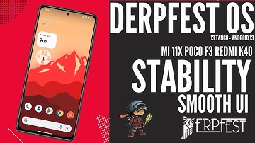 Derpfest 13 Tango Official Android 13 For Mi 11x Poco F3 Redmi k40 ❤️⚡
