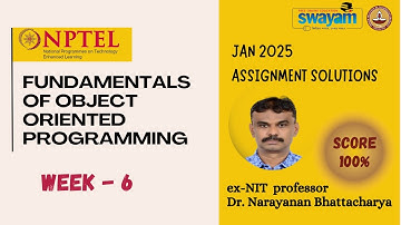 FUNDAMENTALS OF OBJECT ORIENTED PROGRAMMING Week 6 Solution Answers 2025 (Jan) #nptel #swayam #iit