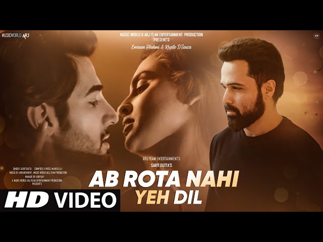 New Song 2023 | New Hindi Song | Ab Rota Nahi Yeh Dil | Emraan Hashmi | New Sad Song |  Video Song class=