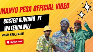 MANYO PESA - Coster Ojwang Feat Watendawili (Official Music Video)