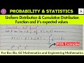 Lec-21 | Uniform Distribution | CDF | Expected Value | Probability and Statistics 