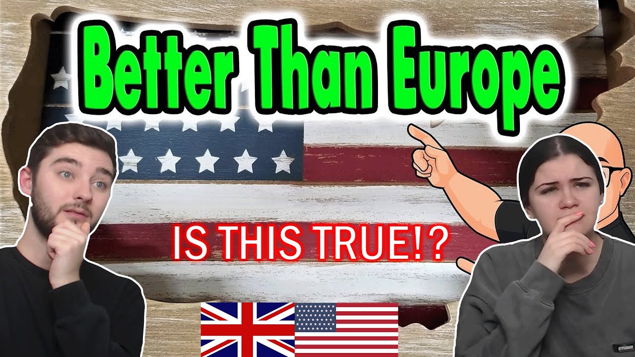 British Couple Reacts to 10 Reasons the USA is Better Than Europe ...