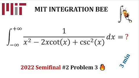 MIT Integration Bee 2022: Problem 3 Semifinal 2 [EXTREMELY HARD]