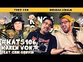 Karen Von with guest Erik Griffin | King and the Sting w/ Theo Von & Brendan Schaub #106