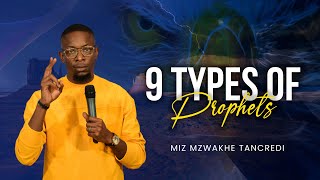 9 TYPES OF PROPHETS #2023  - Miz Mzwakhe Tancredi