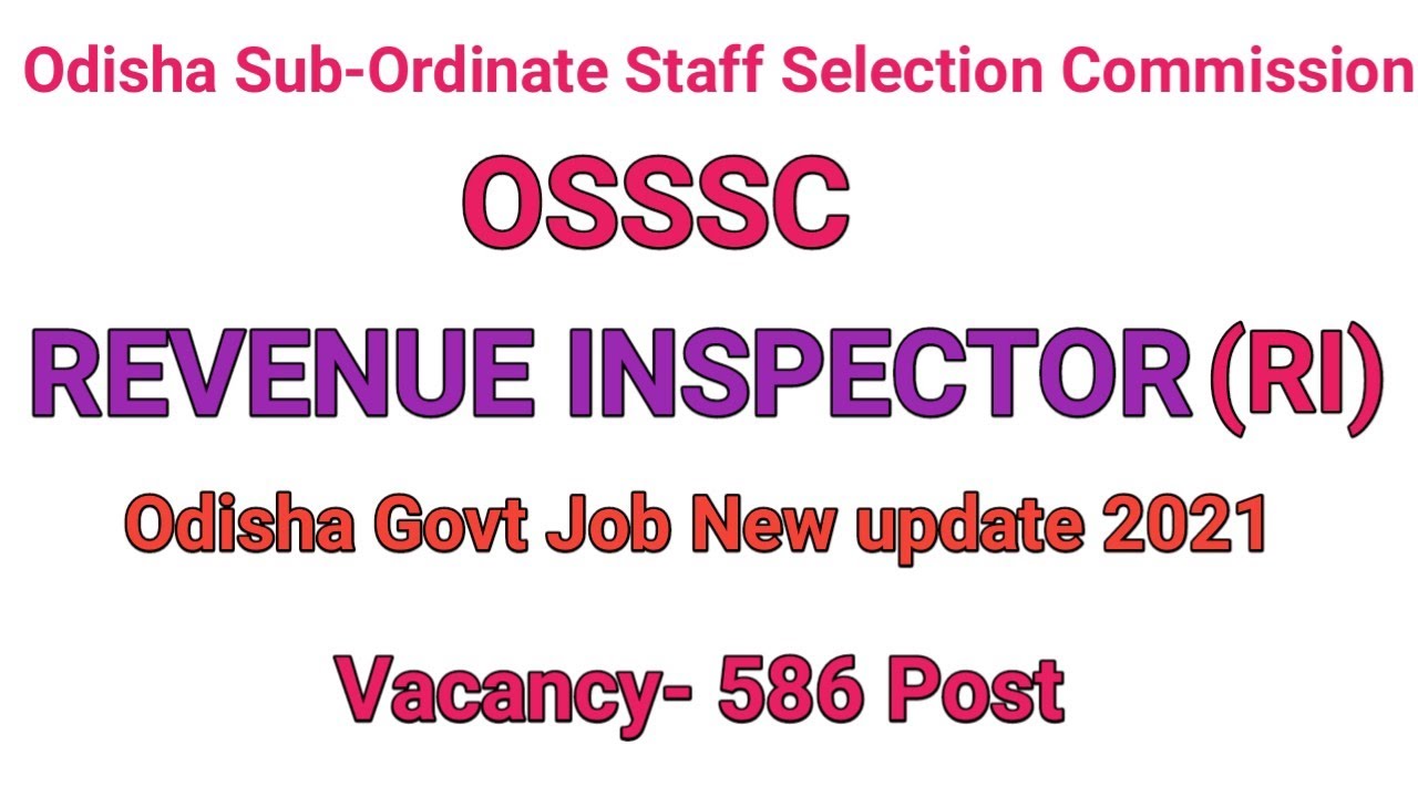REVENUE INSPECTOR JOB 2021.RI Odisha Govt. New job 2021.OSSSC RI RECRUITMENT 2021