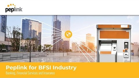 Webinar | Introduction to Peplink in the BFSI Industry