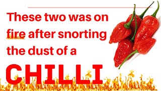 Snorting Chilli Dust - Why would you want to do that  Why epic fail ( don’t try this at home )