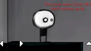 That Level again | level-38 | short and easy guide