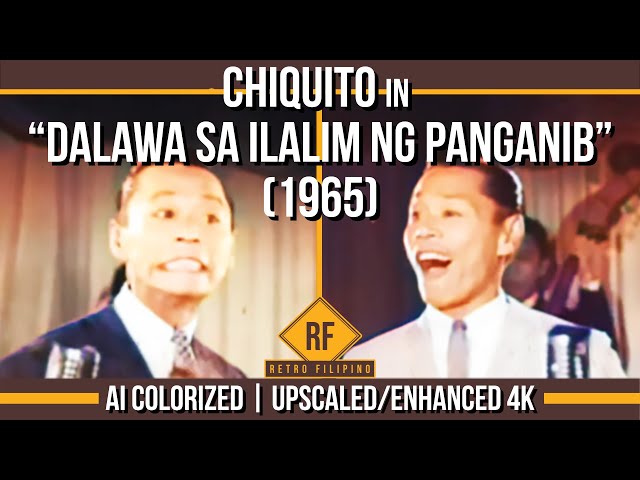 Chiquito Duets in Dalawa Sa Ilalim Ng Panganib 1965 AI Colorized Old Movie | Enhanced 4K class=