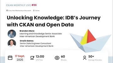Unlocking Knowledge: The IDB’s Journey with CKAN and Open Data | CKAN Monthly Live 36