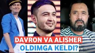 DAVRON VA ALISHER OLDIMGA KELDI? /ARBOR MUXTOR ALIY