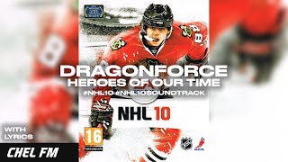 DragonForce - Heroes Of Our Time (  Lyrics) - NHL 10 Soundtrack