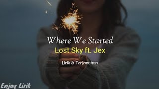 Lost Sky - Where We Started (feat. Jex) [NCS Release] | Lirik dan Terjemahan Bahasa Indonesia