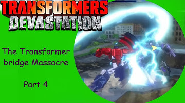 Transformers Devastation - Part 4 - The Transformer bridge massacre!