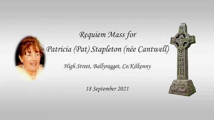 Requiem Mass for Patricia (Pat) Stapleton (ne Cant...