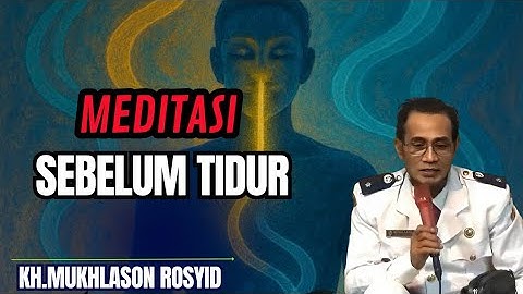 Meditasi sebelum tidur💥KH mukhlason Rosyid #tauhid #hakikat #shorts