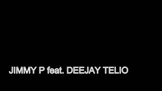 JIMMY P feat. DEEJAY TELIO - ANO NOVO (LETRA)