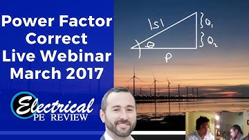 1.5 Hour Webinar on Power Factor Correction recorded in 2017 for the Electrical Power PE Exam