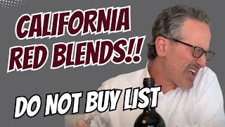 DO NOT BUY These Wines | 5 WORST California Red Blends You Should Never Buy!