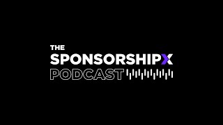 Valuation vs  Performance Maximizing Asset Impact | S1 E5 | The SponsorshipX Podcast