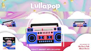 Lullapop - We Don't Talk About Bruno (Visualizer)