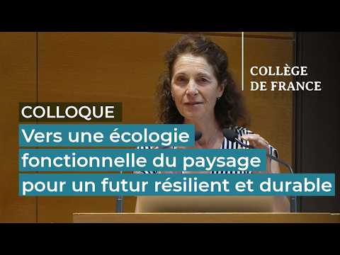 Vers une écologie fonctionnelle du paysage pour un futur résilient...(11) - S. Lavorel (2025-2026)