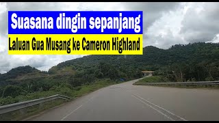 Laluan Gua Musang via Lojing ke Cameron Highland 2023 kiri kanan kehijauan