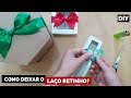 Como fazer Laços de Cetim Retinhos e Bonitos - Caixas para Presentes - DIY Dica Rápida